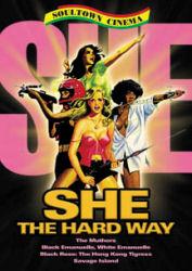 SHE-The Hard Way